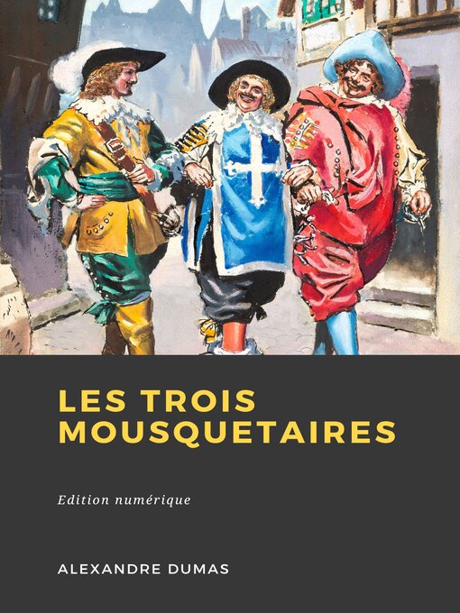 Title details for Les Trois Mousquetaires by Alexandre Dumas - Available